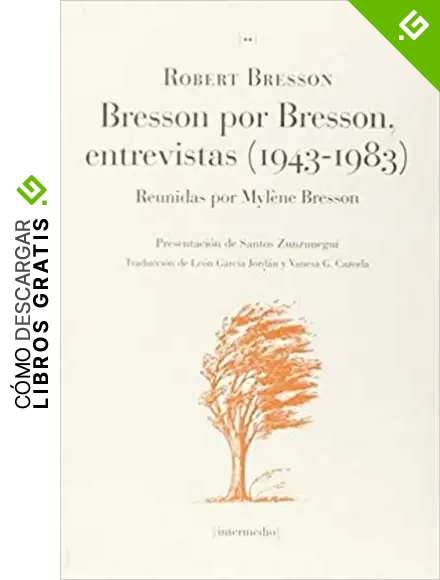 Bresson por Bresson entrevistas 1943-1983 (CINE)