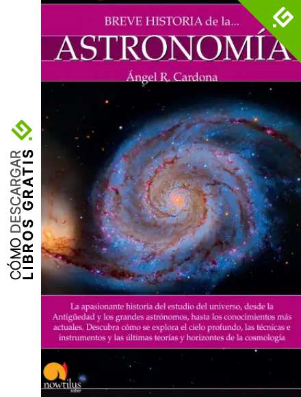 Breve Historia De la Astronom&iacute;a N.E. Color - Ediciones Nowtilus