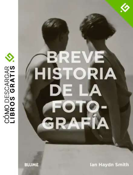 Breve historia de la fotograf&iacute;a: Gu&iacute;a de bolsillo con los g&eacute;neros, las obras, los temas y las t&eacute;cnicas fundamenta