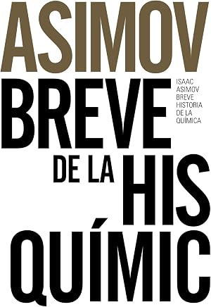 Breve historia de la qu&iacute;mica: Introducci&oacute;n a las ideas y conceptos de la qu&iacute;mica (Libros Singulares (LS))