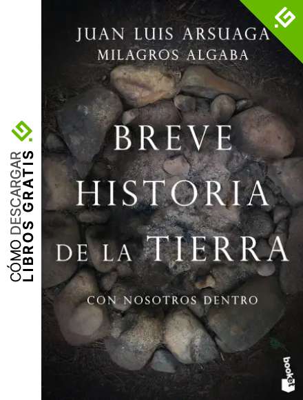 Breve historia de la Tierra (con nosotros dentro) (Booket Ciencia)