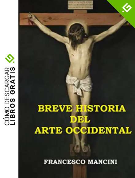 BREVE HISTORIA DEL ARTE OCCIDENTAL