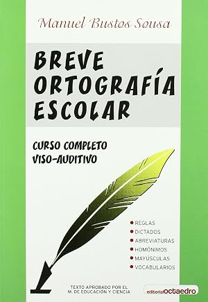 Breve ortograf&iacute;a escolar: Tratado completo de ortograf&iacute;a escolar. M&eacute;todo viso-auditivo (Referencias) - 9788480630993