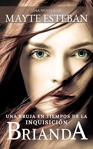 BRIANDA: Una bruja en tiempos de la Inquisici&oacute;n