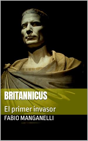 Britannicus: El primer invasor
