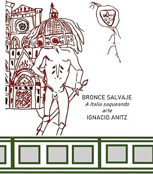 Bronce salvaje: A Italia saqueando arte