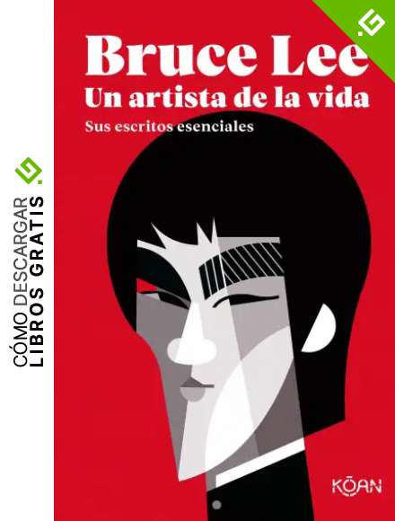 Bruce Lee: Un artista de la vida (KOAN)