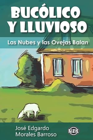 Buc&oacute;lico y Lluvioso: Las nubes y las ovejas balan: 5 (Poes&iacute;a On&iacute;rica)