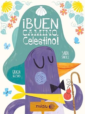 Buen camino Celestino (MIAU ALBUM INFANTIL)