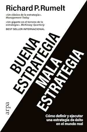 Buena estrategia / Mala estrategia: C&oacute;mo definir y ejecutar una estrategia de &eacute;xito en el mundo real (Empresa)