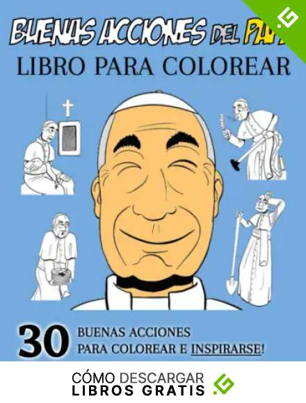 BUENAS ACCIONES del PAPA - Libro para Colorear: 30 Buenas Acciones Para Colorear e Inspirarse!