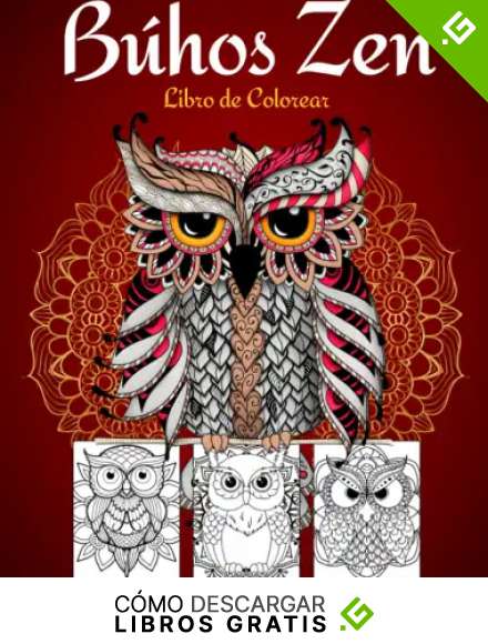 B&uacute;hos Zen Libro de Colorear: Maravillosos B&uacute;ho Mandalas: Libro de Colorear Adultos y Antiestr&eacute;s y Relajante: Un Regalo Ideal