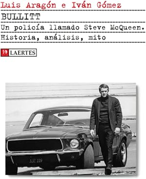 Bullitt. Un polic&iacute;a llamado Steve McQueen: Historia, an&aacute;lisis, mito: 46 (KAPLAN)