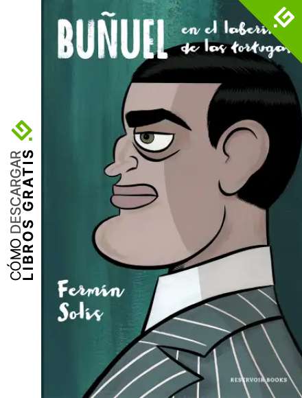 Bu&ntilde;uel en el laberinto de las tortugas (Reservoir Gr&aacute;fica)