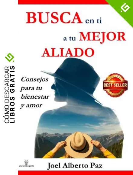 BUSCA EN TI A TU MEJOR ALIADO: Consejos para tu Bienestar y Amor