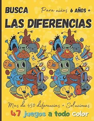 Busca las diferencias para ni&ntilde;os 6 a&ntilde;os +: 47 juegos a todo color, m&aacute;s de 450 diferencias + soluciones - idea del regalo