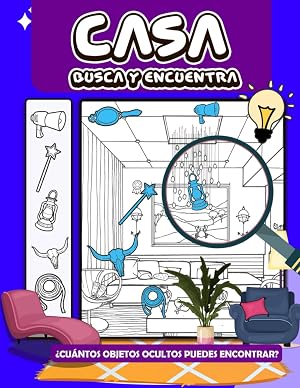 Busca y Encuentra Casa: Descubre los encantadores secretos de la casa, Libro de actividades para encontrar objetos, 30 im&aacute;genes encantadoras para todas las edades
