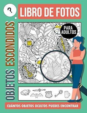 Busca y Encuentra para Adultos: Busca y encuentra los objetos ocultos en las im&aacute;genes. Actividades de desaf&iacute;o para adultos y personas mayores. Relajaci&oacute;n.