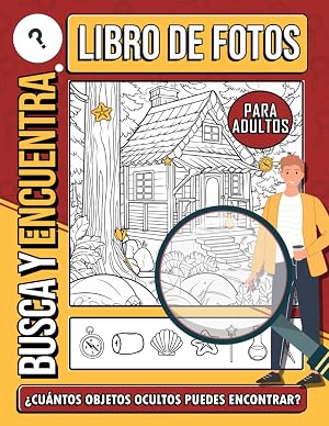 Busca y Encuentra para Adultos: El Gran Libro de Actividades de B&uacute;squeda y Encuentra para Adultos y Adolescentes, Objetos Ocultos, Libros de Actividades de Rompecabezas