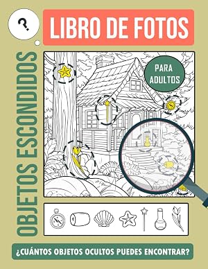 Busca y Encuentra para Adultos: Un desafiante libro de b&uacute;squeda con ilustraciones &uacute;nicas, im&aacute;genes encantadoras para todas las edades, perfecto para cualquier ocasi&oacute;n, regalos de cumplea&ntilde;os