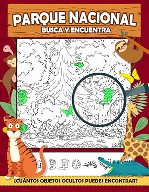 Busca y Encuentra parque Nacional: Un Libro de Parques Nacionales para Buscar y Encontrar en la Naturaleza para Ni&ntilde;os y Adultos, Actividades de ... y Navidad Para Ni&ntilde;os, Adolescentes y Adultos.
