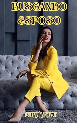Buscando esposo: Una novela sexy y romántica, para devorar!