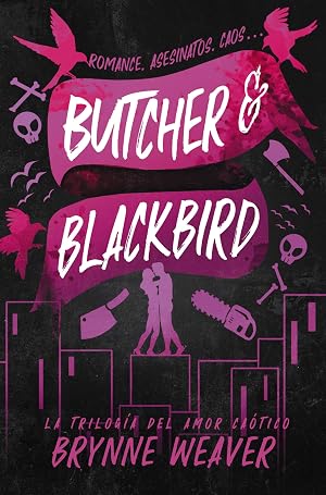 Butcher & Blackbird: La trilog&iacute;a del amor ca&oacute;tico 1 (Contraluz)