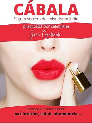 C&Aacute;BALA el gran secreto del misticismo jud&iacute;o: El libro que cambiar&aacute; tu vida ( &aacute;rbol de la vida - kabbalah - meditaci&oacute;n - mente - universo - crecimiento personal - autoayuda )