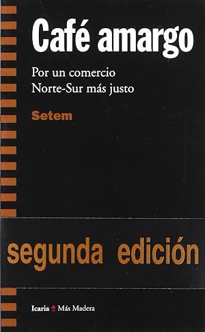 Caf&eacute; amargo: Por un comercio Norte-Sur m&aacute;s justo (M&aacute;s Madera)