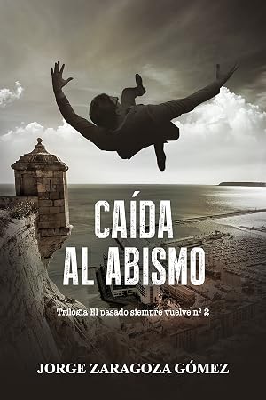 CA&Iacute;DA AL ABISMO: (Novela negra adictiva - El pasado siempre vuelve n&ordm;2)