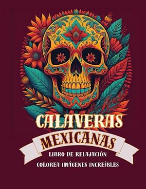 Calaveras mexicanas: Libro de colorear para adultos