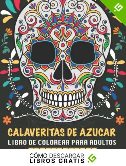 Calaveritas De Azucar Libro De Colorear Para Adultos: Un libro &uacute;nico con fondo negro, D&iacute;a de los Muertos Calaveras de Azucar