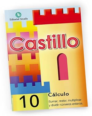 C&aacute;lculo. Sumar,Restar,Multiplicar,Dividir N&uacute;meros Enteros - Cuaderno 10 (Calculo)