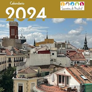 Calendario 2024. Secretos de Madrid (HISTORIAS DE MADRID)
