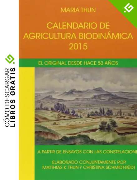 Calendario De Agricultura Biodin&aacute;mica. 2015
