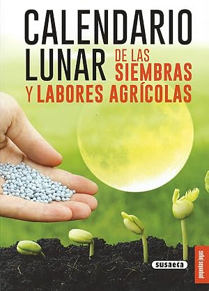 Calendario lunar de Las Siembras y Labores agr&iacute;colas (Peque&ntilde;as Joyas)