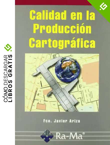 Calidad en la Producci&oacute;n Cartogr&aacute;fica.