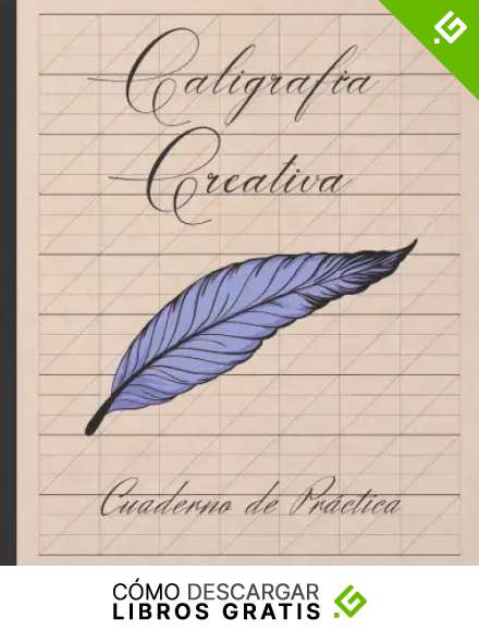 CALIGRAF&Iacute;A CREATIVA: CUADERNO ESPECIAL PARA LA PR&Aacute;CTICA DE LA ESCRITURA DE CALIGRAF&Iacute;A ELEGANTE O PRECIOSISTA TIPO COPPERPLATE | LETTERING