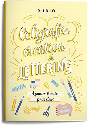 Caligraf&iacute;a creativa y lettering. Apuntes bonitos para clase (RUBIO Lettering)