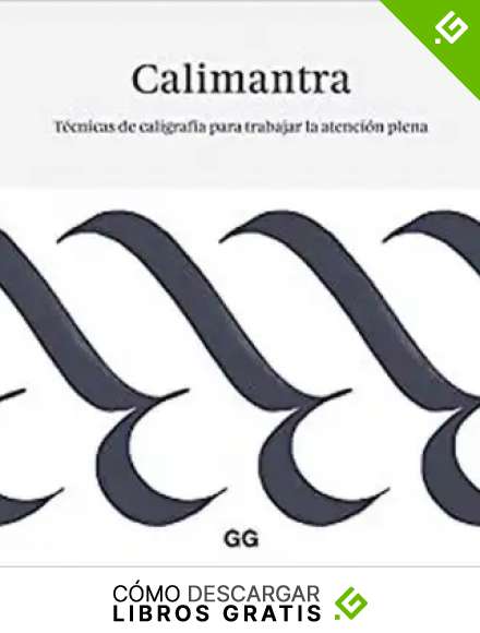 Calimantra: T&eacute;cnicas de caligraf&iacute;a para trabajar la atenci&oacute;n plena