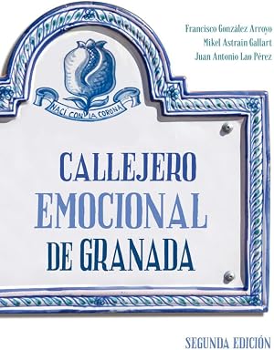 callejero emocional de Granada (2&ordf; Ed)