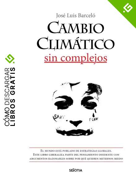 Cambio Clim&aacute;tico Sin Complejos