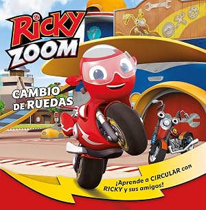 Cambio de ruedas (Un cuento de Ricky Zoom)