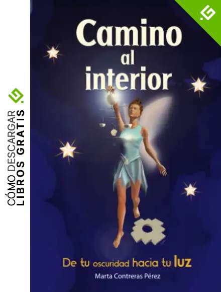 Camino al interior: De tu oscuridad hacia tu luz
