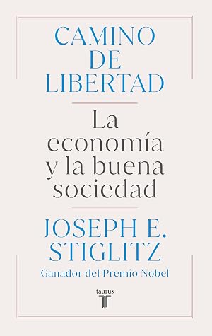 Camino de libertad: La econom&iacute;a y la buena sociedad
