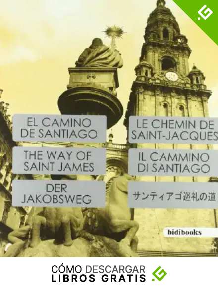 Camino De Santiago,El: Feel the Human History on Your Mobile (Human Visions)