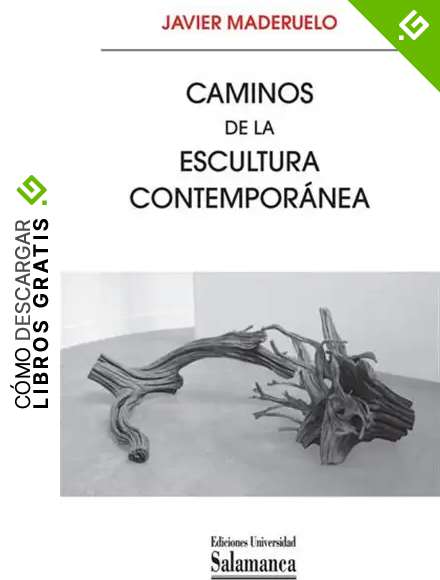 Caminos de la escultura contempor&aacute;nea