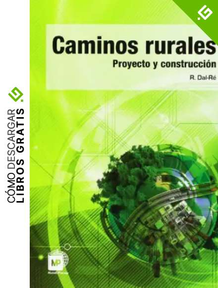 Caminos rurales. Proyectos y construcci&oacute;n (Agricultura)