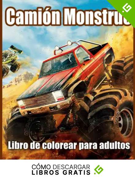 Cami&oacute;n Monstruo Libro de Colorear Para Adultos: Libro para Colorear para Aliviar el Estr&eacute;s y Relajarse