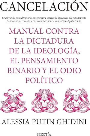 Cancelaci&oacute;n. Manual contra la dictadura de la ideolog&iacute;a, el pensamiento binario y el odio pol&iacute;tico (Reflejos de Actualidad)